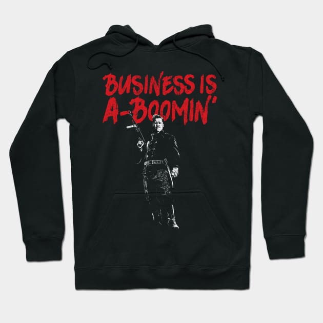 Business is A-Boomin Hoodie by huckblade